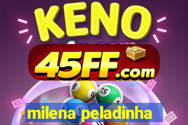 milena peladinha